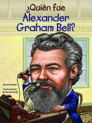 cover image of ¿Quién fue Alexander Graham Bell?